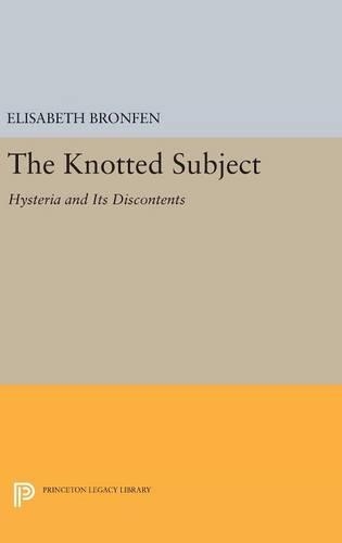Бумажная книга «The Knotted Subject: Hysteria and Its Discontents», автор Элизабет Бронфен - фото №1
