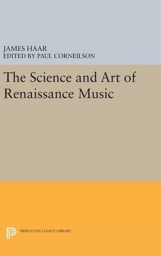 Бумажная книга «The Science and Art of Renaissance Music», автор Джеймс Хаар - фото №1