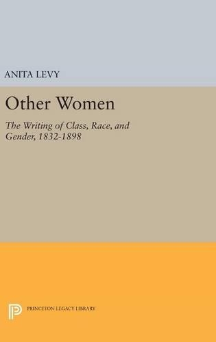 Бумажная книга «Other Women: The Writing of Class, Race, and Gender, 1832-1898», автор Анита Леви - фото №1