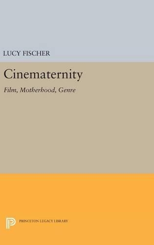 Паперова книга «Cinematernity: Film, Motherhood, Genre», автор Люсі Фішер - фото №1