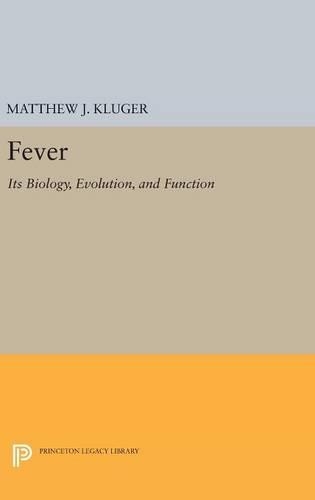 Бумажная книга «Fever: Its Biology, Evolution, and Function», автор Мэтью Дж. Клюгер - фото №1