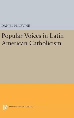 Паперова книга «Popular Voices in Latin American Catholicism», автор Деніел Х. Левін - фото №1