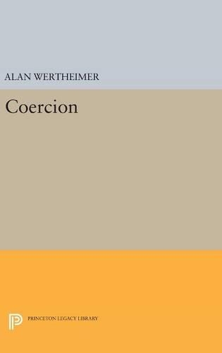 Бумажная книга «Coercion», автор Алан Вертхаймер - фото №1