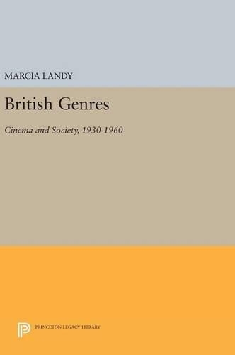 Паперова книга «British Genres: Cinema and Society, 1930-1960», автор Марсія Ленді - фото №1