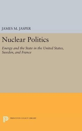 Бумажная книга «Nuclear Politics: Energy and the State in the United States, Sweden, and France», автор Джеймс М. Джаспер - фото №1