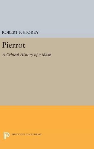 Бумажная книга «Pierrot: A Critical History of a Mask», автор Роберт Ф. Стори - фото №1