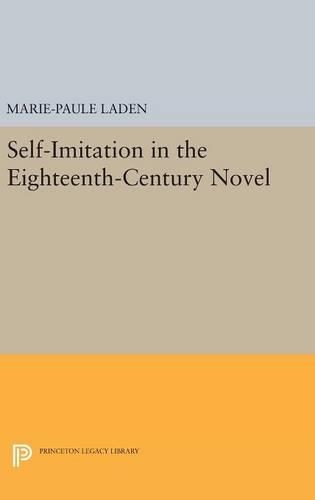 Бумажная книга «Self-Imitation in the Eighteenth-Century Novel», автор Мари-Поль Ладен - фото №1