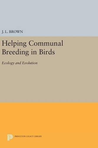 Бумажная книга «Helping Communal Breeding in Birds: Ecology and Evolution», автор Дж. Л. Браун - фото №1