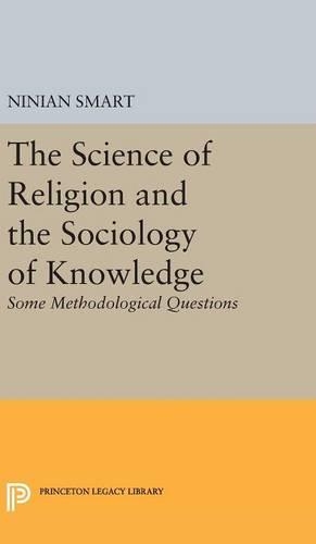 Бумажная книга «The Science of Religion and the Sociology of Knowledge: Some Methodological Questions», автор Ниниан Смарт - фото №1