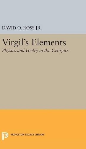 Бумажная книга «Virgil's Elements: Physics and Poetry in the Georgics», автор Дэвид О. Росс - фото №1