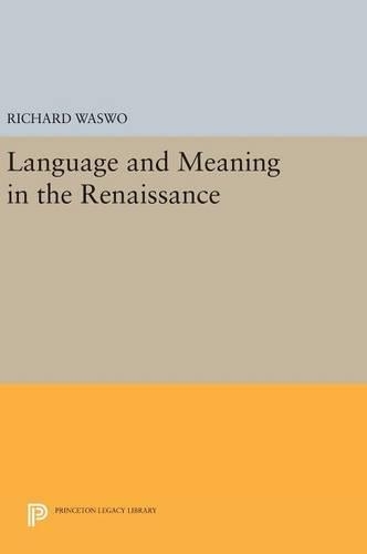 [object Object] «Language and Meaning in the Renaissance», автор Річард Васво - фото №1