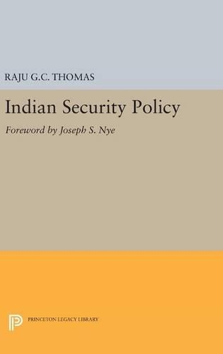 Бумажная книга «Indian Security Policy: Foreword by Joseph S. Nye», автор Раджу Г. С. Томас - фото №1