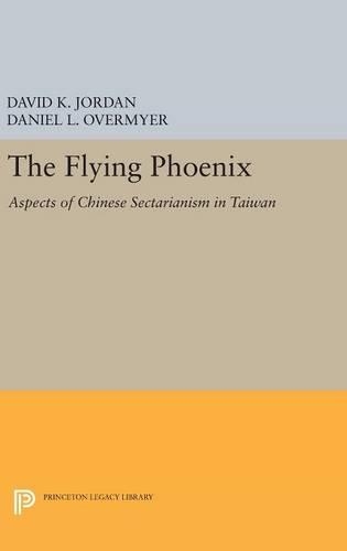 Бумажная книга «The Flying Phoenix: Aspects of Chinese Sectarianism in Taiwan», авторов Дэниел Л. Овермайер, Дэвид К. Джордан - фото №1