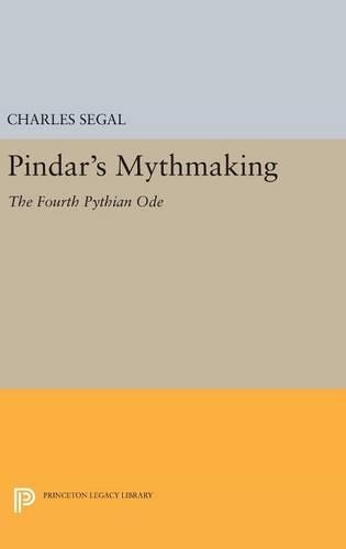Бумажная книга «Pindar's Mythmaking: The Fourth Pythian Ode», автор Чарльз Сигал - фото №1