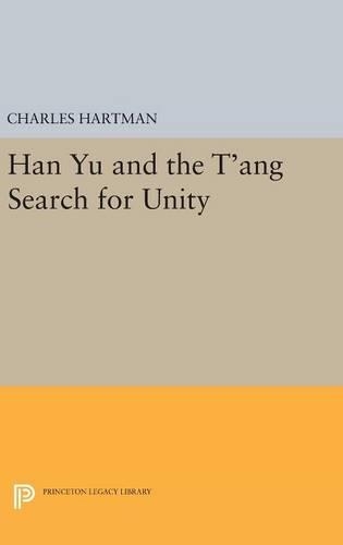Бумажная книга «Han Yu and the T'ang Search for Unity», автор Чарльз Хартман - фото №1