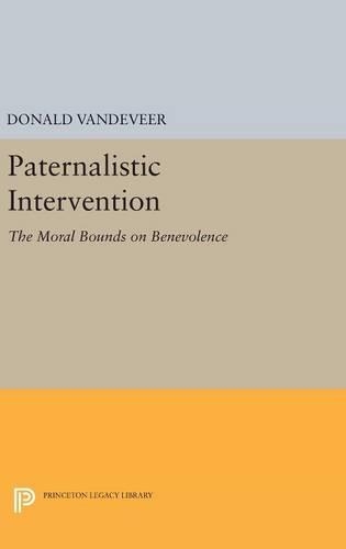 Бумажная книга «Paternalistic Intervention: The Moral Bounds on Benevolence», автор Дональд Вандевер - фото №1