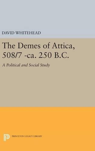 Бумажная книга «The Demes of Attica, 508/7 -ca. 250 B.C.: A Political and Social Study», автор Дэвид Вайтхед - фото №1