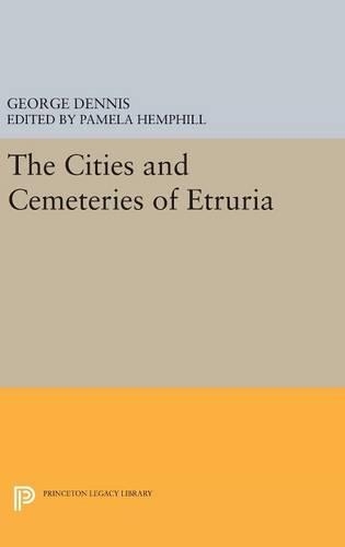 Бумажная книга «Cities and Cemeteries of Etruria», автор Джордж Деннис - фото №1