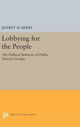 Паперова книга «Lobbying for the People: The Political Behavior of Public Interest Groups», автор Джеффрі М. Беррі - фото №1
