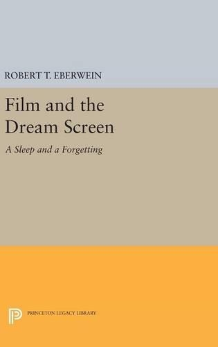 Бумажная книга «Film and the Dream Screen: A Sleep and a Forgetting», автор Роберт Т. Эбервейн - фото №1