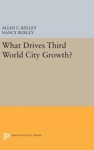 Бумажная книга «What Drives Third World City Growth?», авторов Аллен К. Келли, Нэнси Берли - фото №1