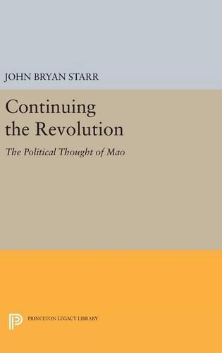 Бумажная книга «Continuing the Revolution: The Political Thought of Mao», автор Джон Брайан Старр - фото №1