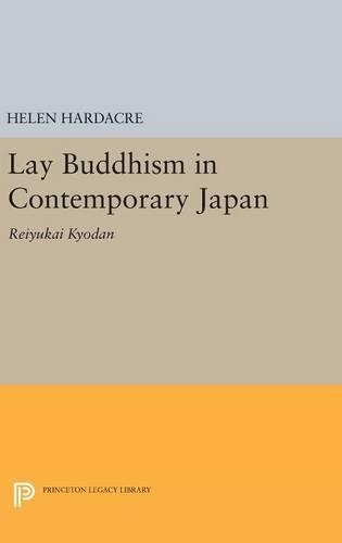 Бумажная книга «Lay Buddhism in Contemporary Japan: Reiyukai Kyodan», автор Хелен Хардакр - фото №1