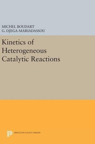 Бумажная книга «Kinetics of Heterogeneous Catalytic Reactions», авторов Г. Джега-Мариадассу, Мишель Бударт - фото №1