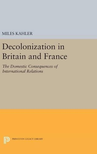 Бумажная книга «Decolonization in Britain and France: The Domestic Consequences of International Relations», автор Майлз Калер - фото №1