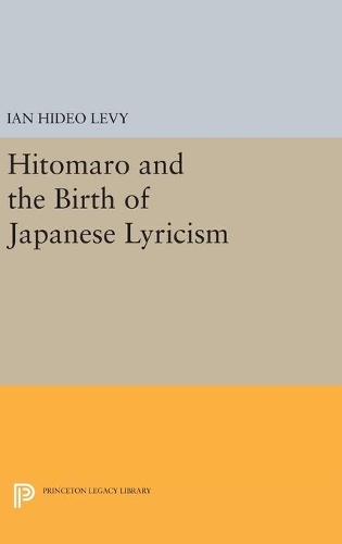 Бумажная книга «Hitomaro and the Birth of Japanese Lyricism», автор Ян Хидео Леви - фото №1