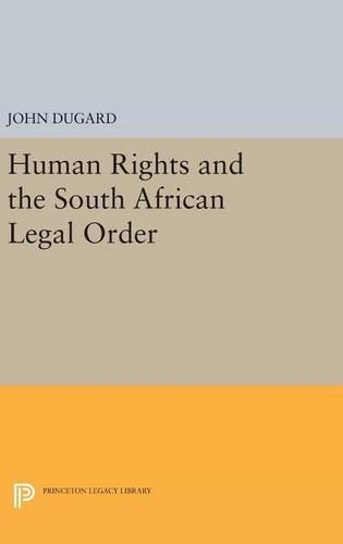 Бумажная книга «Human Rights and the South African Legal Order», автор Джон Дюгард - фото №1