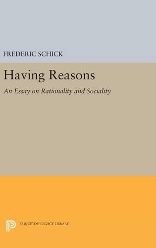 Бумажная книга «Having Reasons: An Essay on Rationality and Sociality», автор Фредерик Шик - фото №1