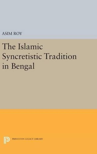 Бумажная книга «The Islamic Syncretistic Tradition in Bengal», автор Асим Рой - фото №1