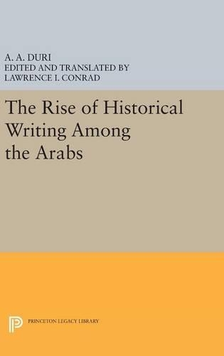 Бумажная книга «The Rise of Historical Writing Among the Arabs», автор Абд Аль-Азиз Дури - фото №1