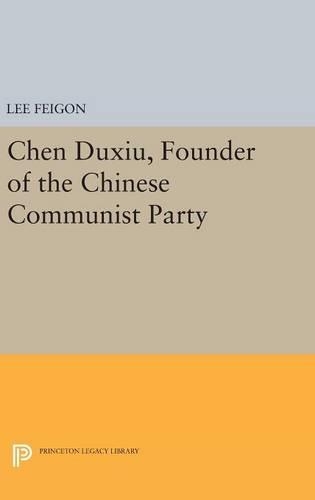 Бумажная книга «Chen Duxiu, Founder of the Chinese Communist Party», автор Ли Фейгон - фото №1