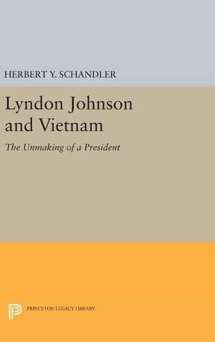 Бумажная книга «Lyndon Johnson and Vietnam: The Unmaking of a President», автор Герберт Й. Шандлер - фото №1
