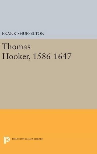 Бумажная книга «Thomas Hooker, 1586-1647», автор Фрэнк Шаффелтон - фото №1