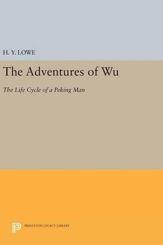 Паперова книга «The Adventures of Wu: The Life Cycle of a Peking Man», автор Х. Й. Лоу - фото №1