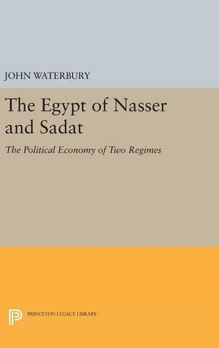 Бумажная книга «The Egypt of Nasser and Sadat: The Political Economy of Two Regimes», автор Джон Уотербери - фото №1