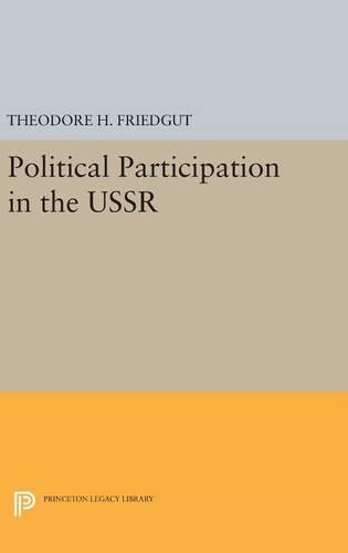 Паперова книга «Political Participation in the USSR», автор Теодор Х. Фрідгут - фото №1