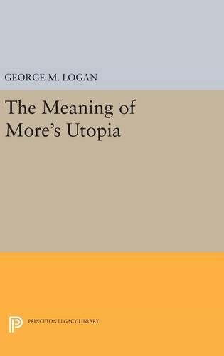 Бумажная книга «The Meaning of More's Utopia», автор Джордж М. Логан - фото №1