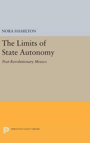 Бумажная книга «The Limits of State Autonomy: Post-Revolutionary Mexico», автор Нора Гамильтон - фото №1