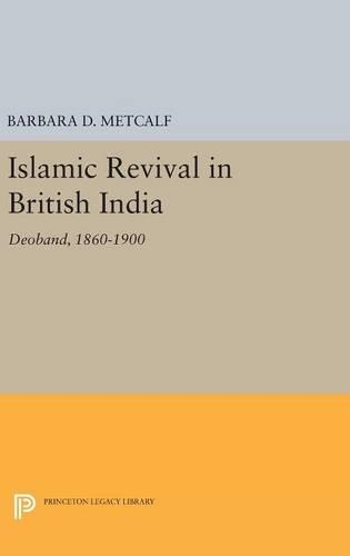 Бумажная книга «Islamic Revival in British India: Deoband, 1860-1900», автор Барбара Д. Меткалф - фото №1