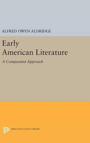 Бумажная книга «Early American Literature: A Comparatist Approach», автор Альфред Оуэн Олдридж - фото №1