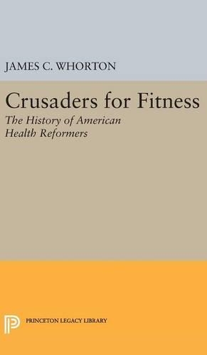 Бумажная книга «Crusaders for Fitness: The History of American Health Reformers», автор Джеймс К. Уортон - фото №1