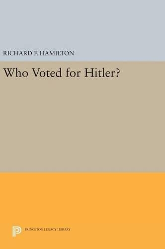 Бумажная книга «Who Voted for Hitler?», автор Ричард Ф. Гамильтон - фото №1