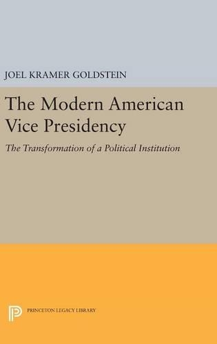 Паперова книга «The Modern American Vice Presidency: The Transformation of a Political Institution», автор Джоел Крамер Голдштейн - фото №1