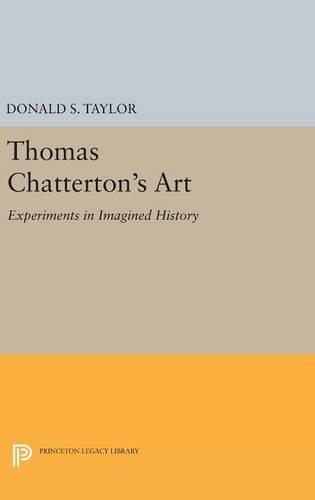 Паперова книга «Thomas Chatterton's Art: Experiments in Imagined History», автор Дональд С. Тейлор - фото №1