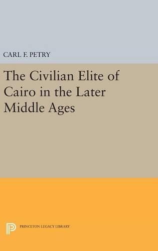 Бумажная книга «The Civilian Elite of Cairo in the Later Middle Ages», автор Карл Ф. Петри - фото №1
