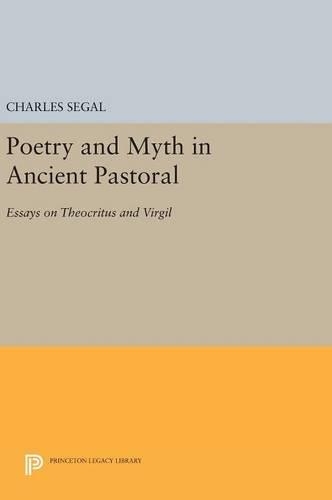 Бумажная книга «Poetry and Myth in Ancient Pastoral: Essays on Theocritus and Virgil», автор Чарльз Сигал - фото №1